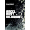 Angel Dust Memories: True Tales of PCP in North America