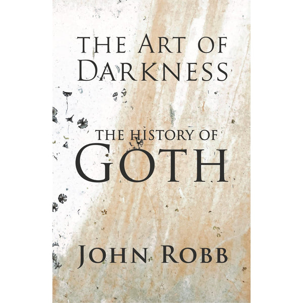 The Art of Darkness: The History of Goth 