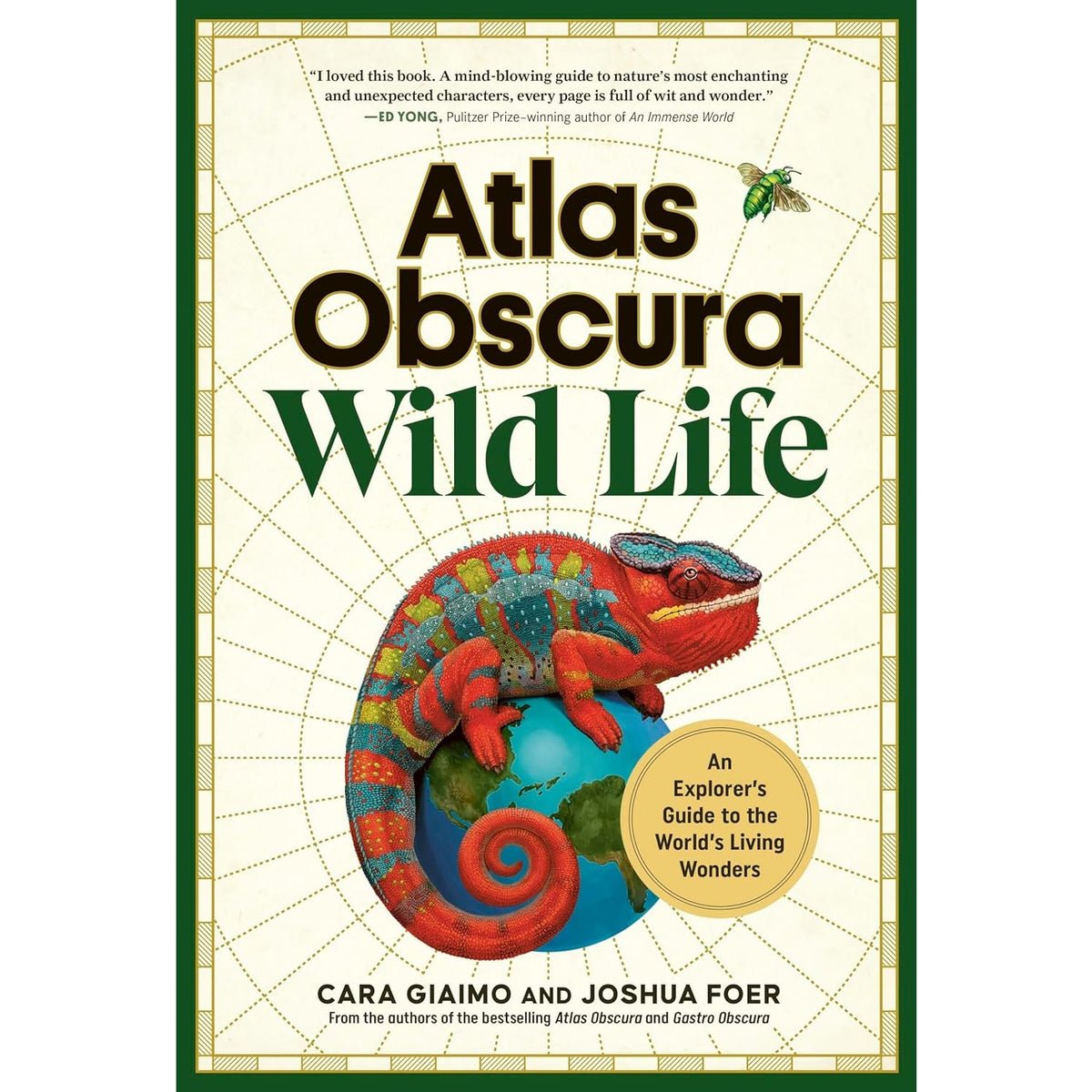 Atlas Obscura: Wild Life: An Explorer's Guide to the World's Living Wo ...