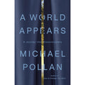 A World Appears: A Journey into Consciousness