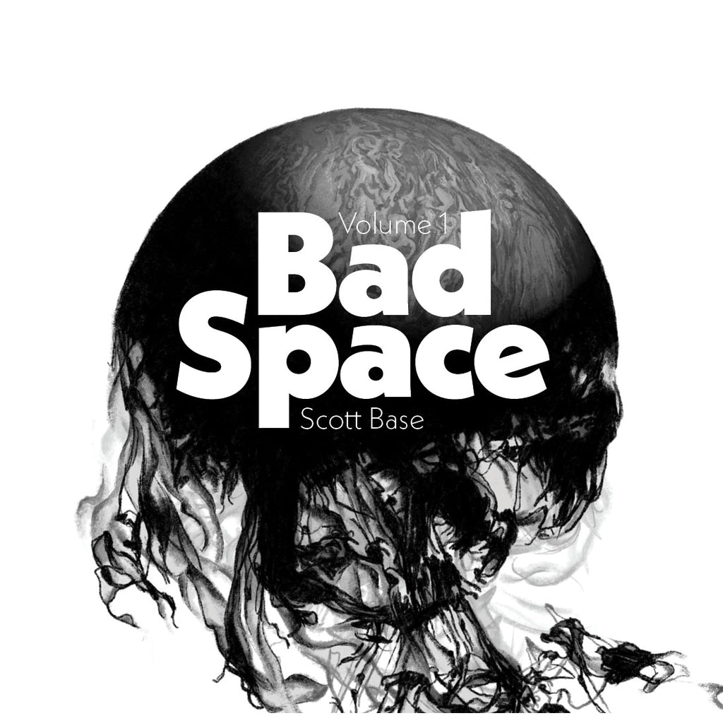  'Bad Space Volume 1' by Scott Base with black and white design.