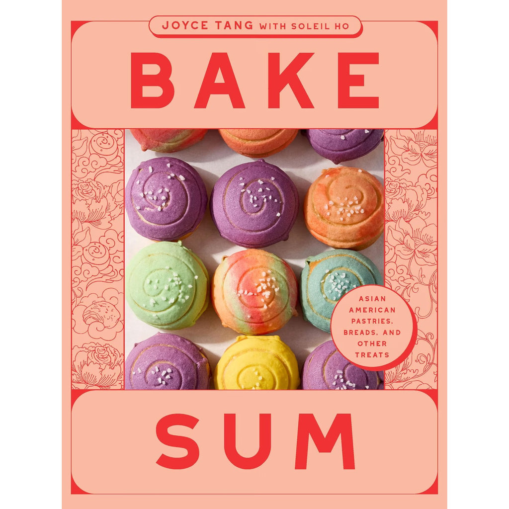 Bake Sum: Asian American Pastries, Breads, and Other Treats