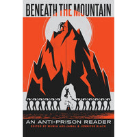 Beneath the Mountain: An Anti-Prison Reader