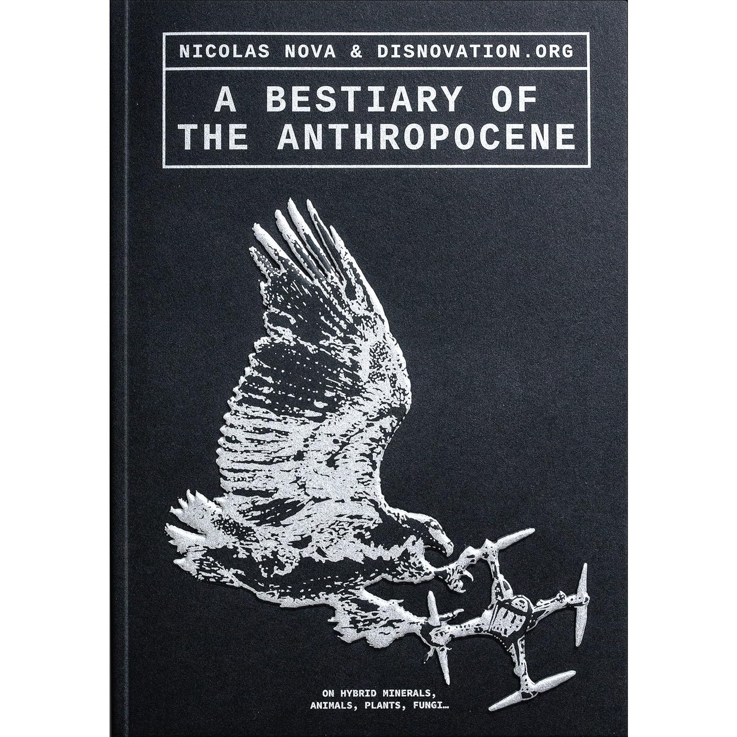 A Bestiary of the Anthropocene (compact edition)