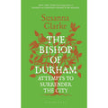 The Bishop of Durham Attempts to Surrender the City