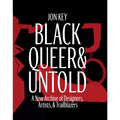Black, Queer, and Untold