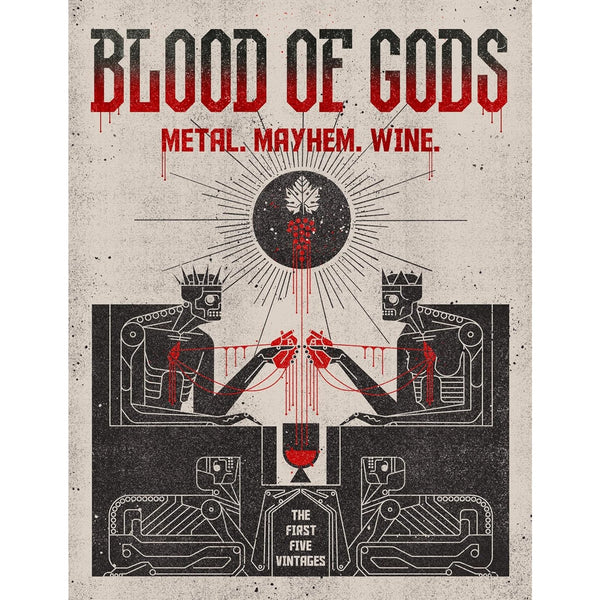Blood of Gods: Metal. Mayhem. Wine.