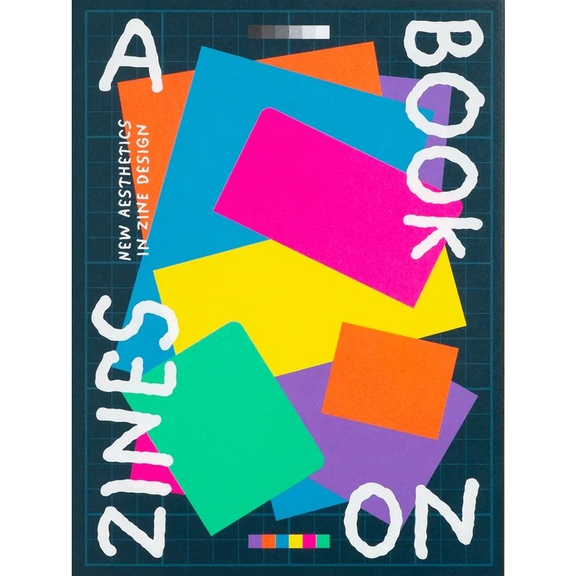 A Book on Zines: New Aesthetics in Zine Design – Atomic Books