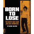 Born To Lose: The Misfits Who Made Dog Day Afternoon