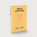 Bread and Water