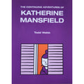 The Continuing Adventures Of Katherine Mansfield