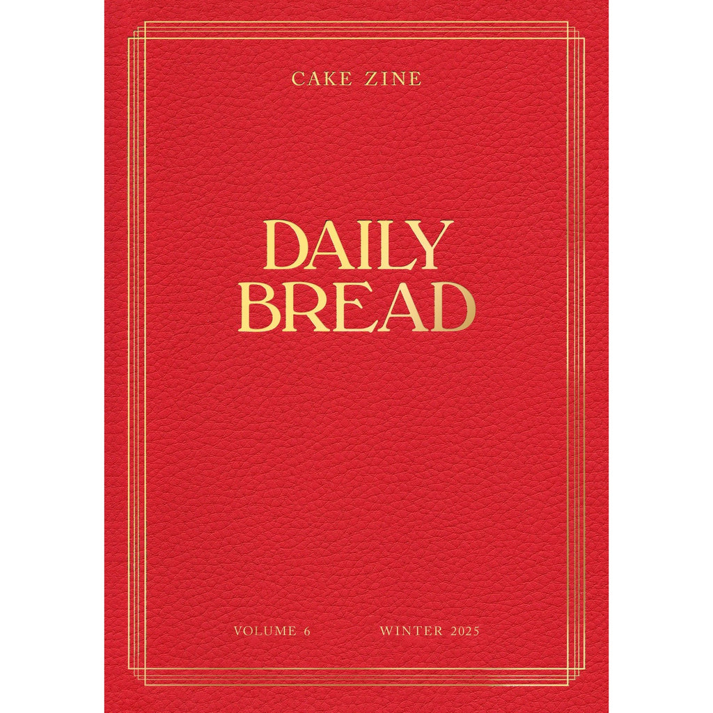 Cake Zine Volume 6: Our Daily Bread