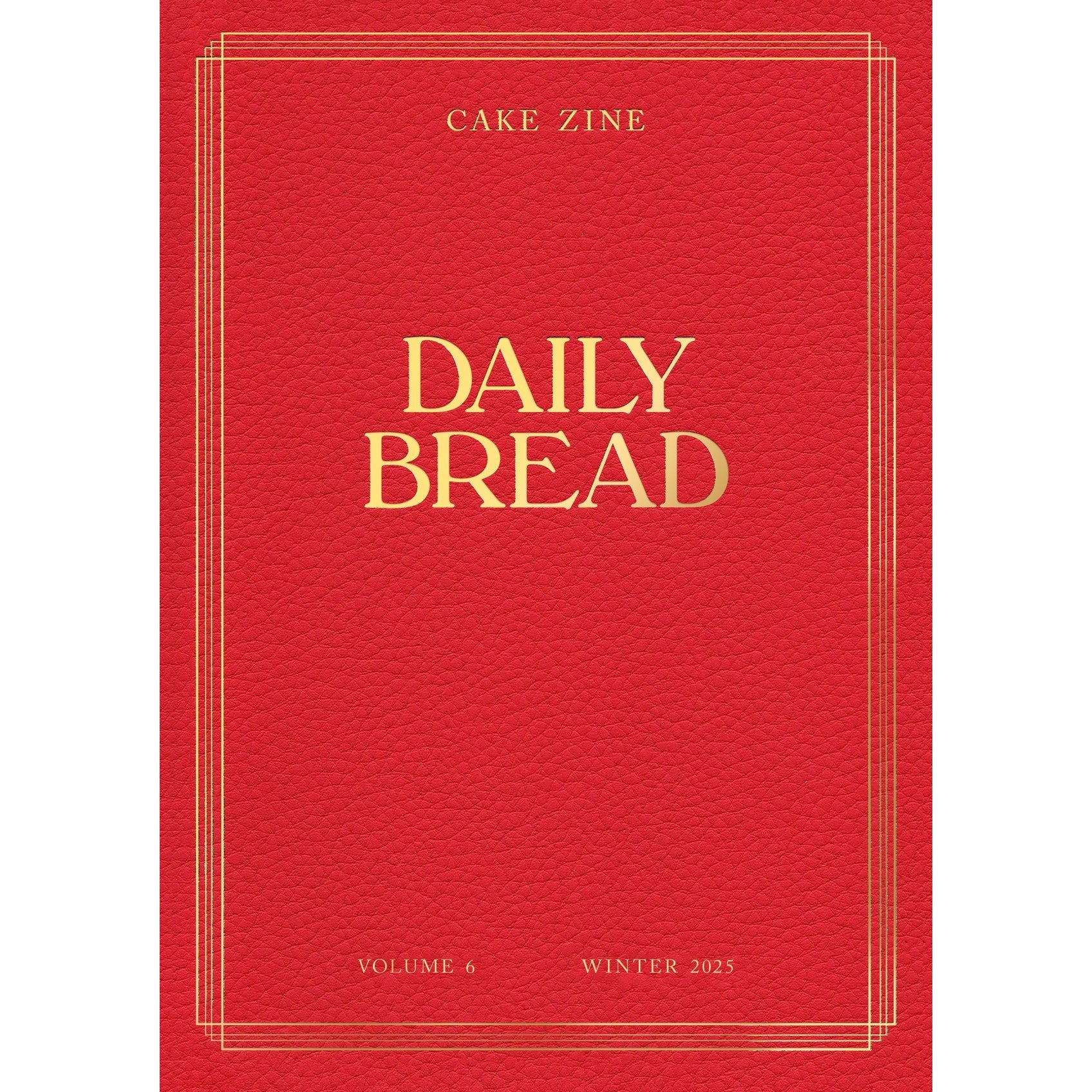 Cake Zine Volume 6: Our Daily Bread