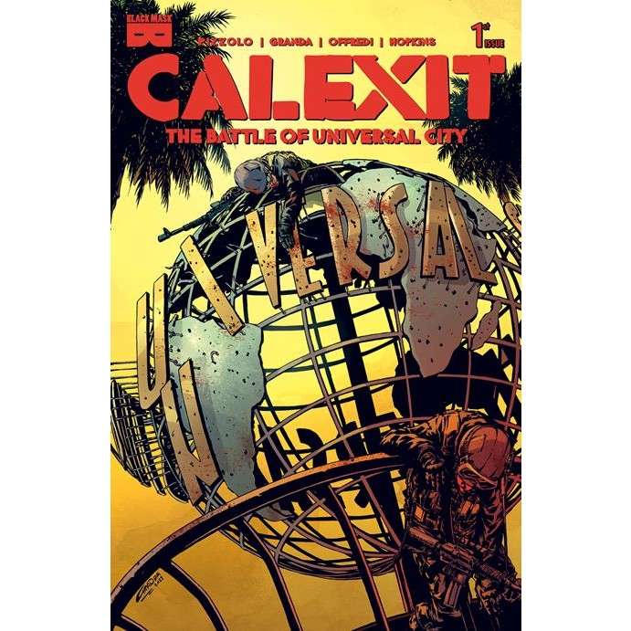 Calexit: The Battle Of Universal City #1