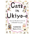 Cats in Ukiyo-e: Japanese Woodblock Prints Utagawa Kuniyoshi
