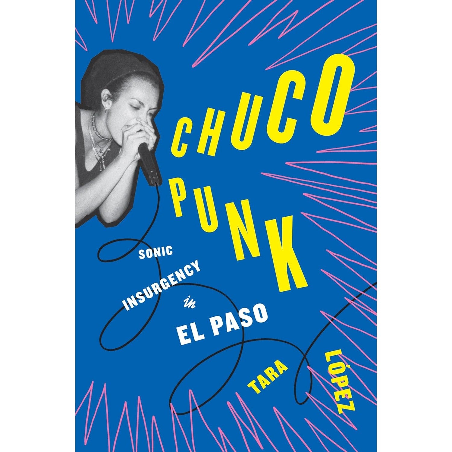 Chuco Punk: Sonic Insurgency in El Paso 