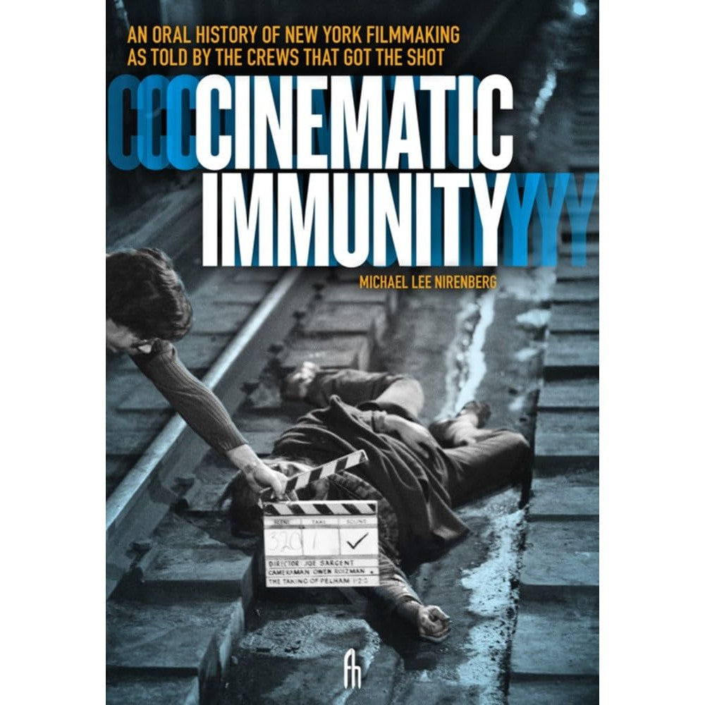 Cinematic Immunity: An Oral History of New York Filmmaking As Told by the Crews that Got the Shot