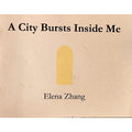 A City Bursts Inside Me