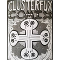 Clusterfux Comix #1