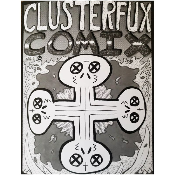 Clusterfux Comix #1