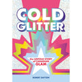 Cold Glitter: The Untold Story of Canadian Glam