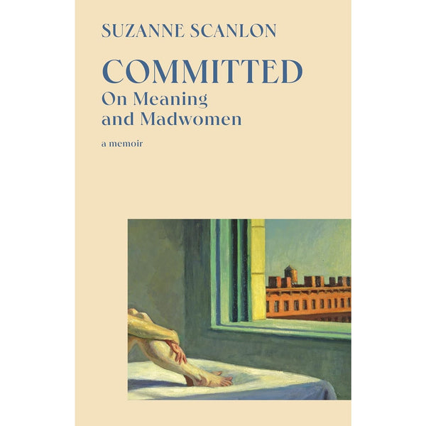 Committed: On Meaning and Madwomen