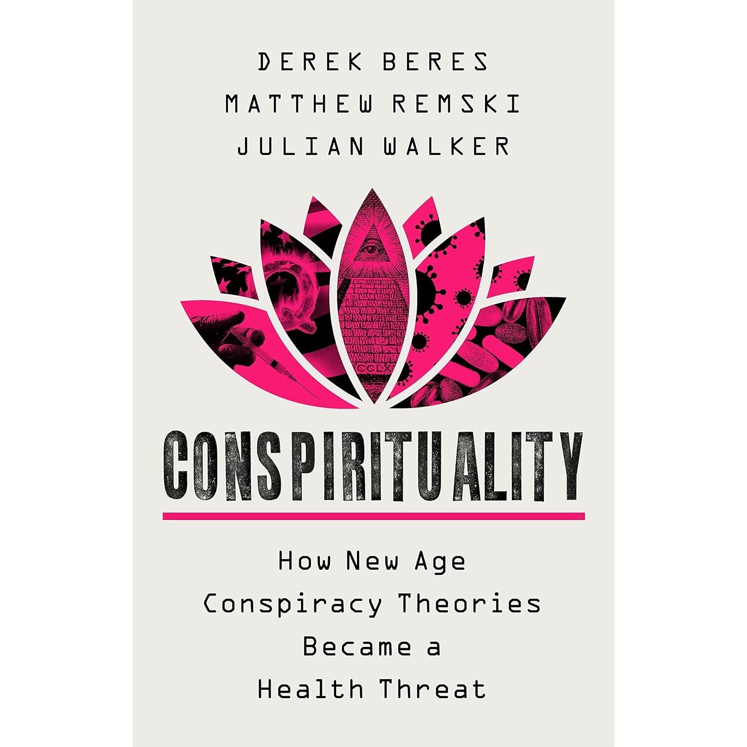 Conspirituality: How New Age Conspiracy Theories Became a Health Threat