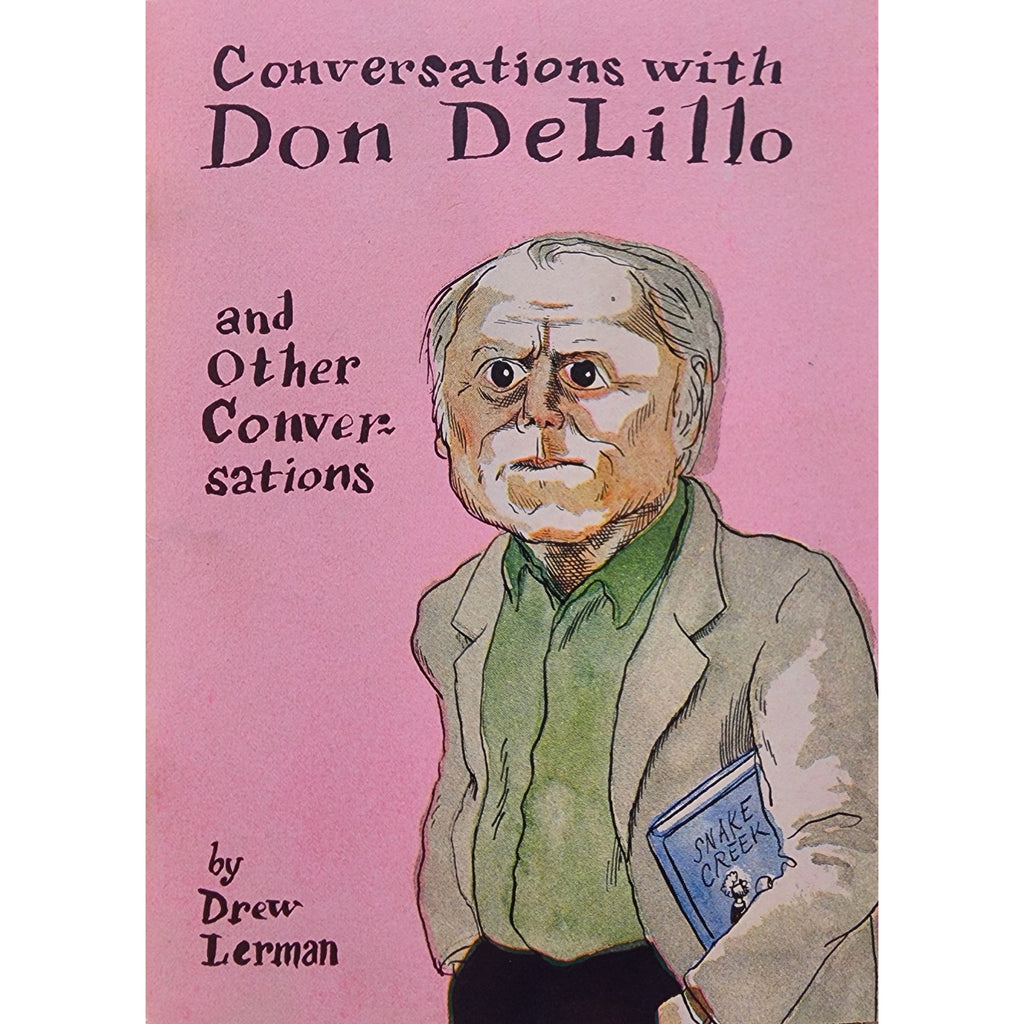 Conversations With Don DeLillo And Other Conversations