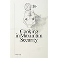 Cooking In Maximum Security