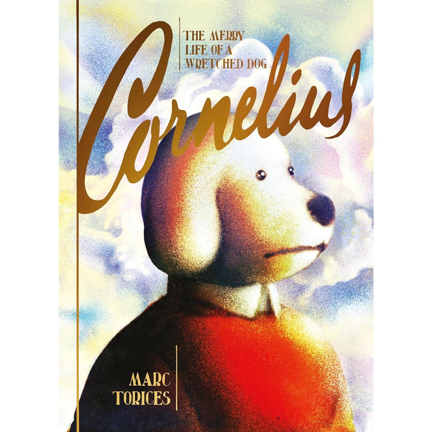 Cornelius: The Merry Life of a Wretched Dog