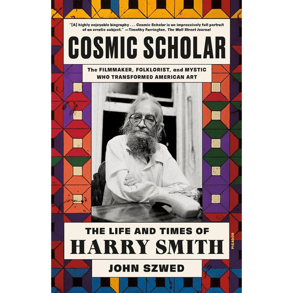 Cosmic Scholar: The Life and Times of Harry Smith (paperback)