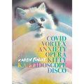 COVID Vortex Anxiety Opera Kitty Kaleidoscope Disco