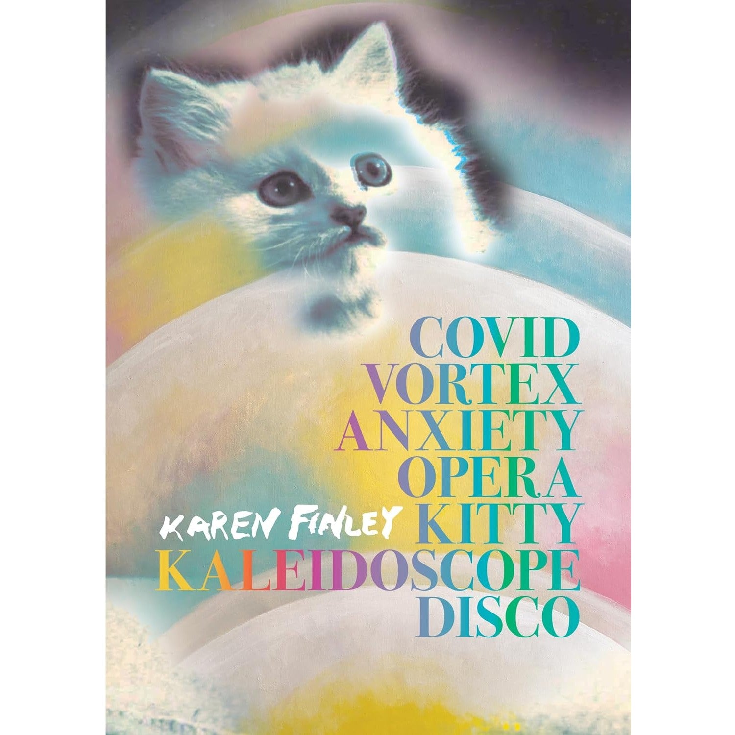 COVID Vortex Anxiety Opera Kitty Kaleidoscope Disco