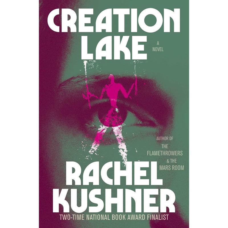 Creation Lake: A Novel