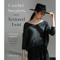 Crochet Sweaters with a Textured Twist: 15 Timeless Patterns for Gorgeous Handcrafted Garments