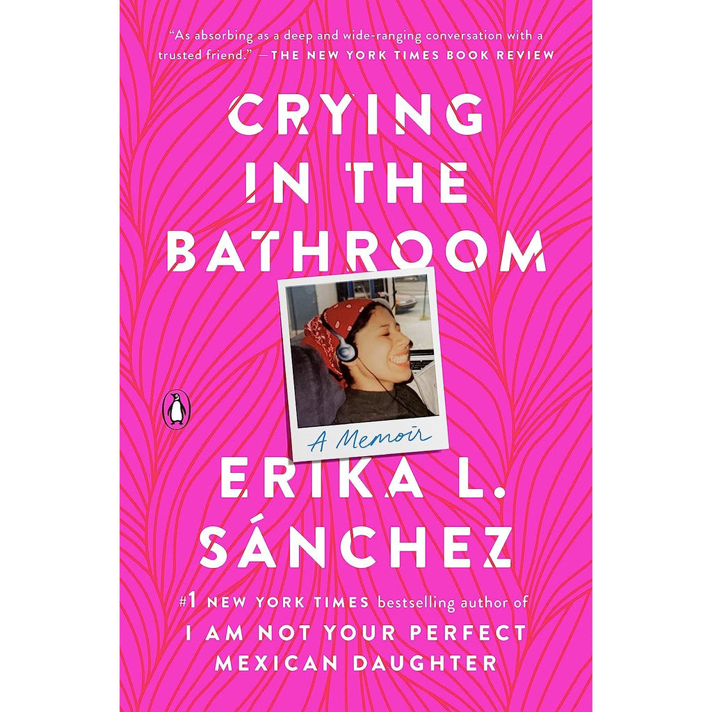 Crying in the Bathroom: A Memoir
