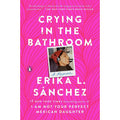 Crying in the Bathroom: A Memoir