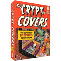 The Crypt of Covers: The Complete EC Covers Compendium
