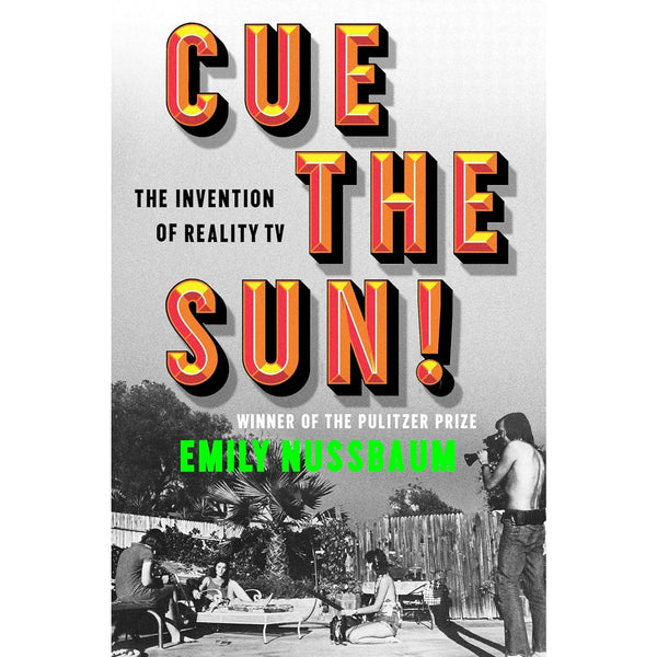 Cue the Sun!: The Invention of Reality TV