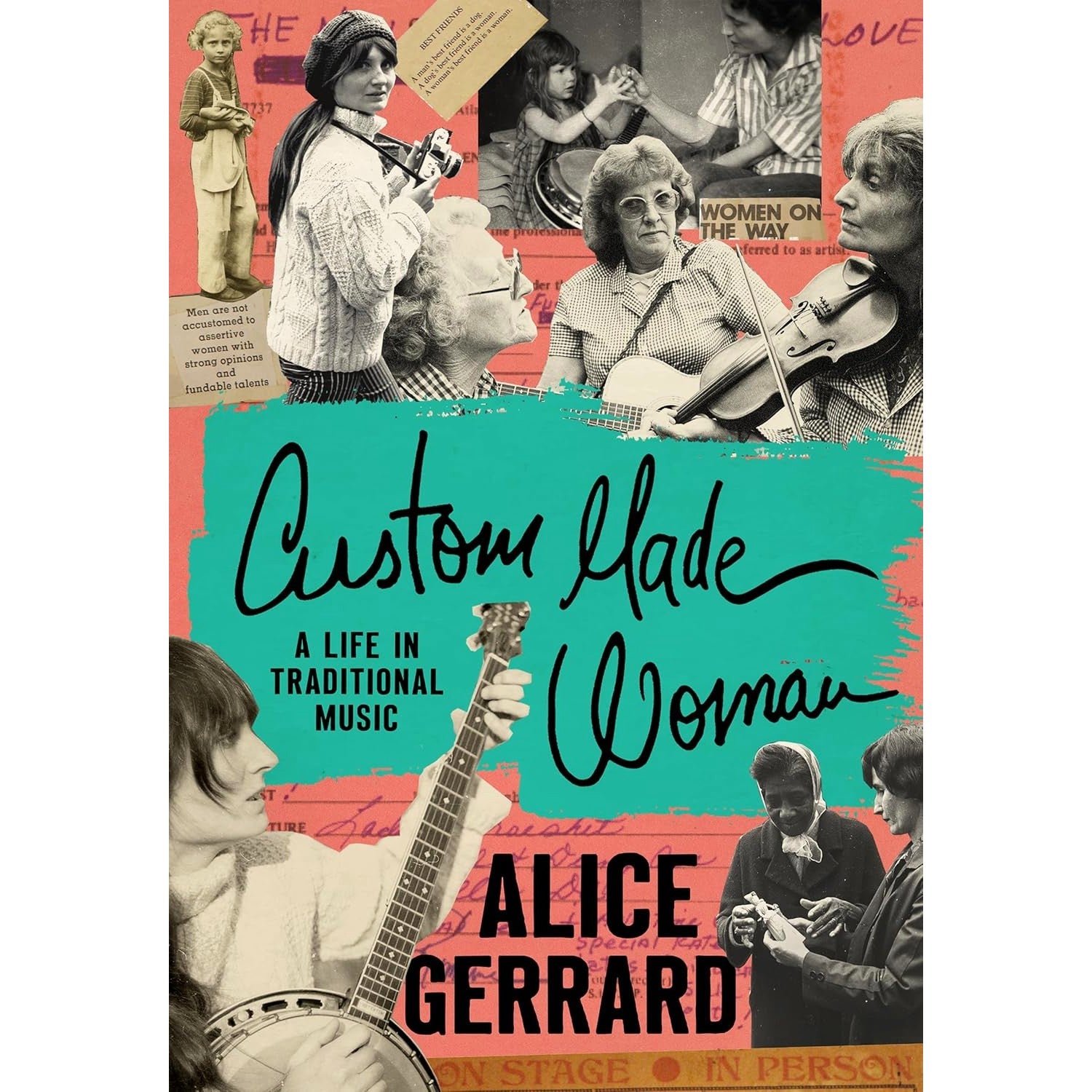 Custom Made Woman: A Life in Traditional Music