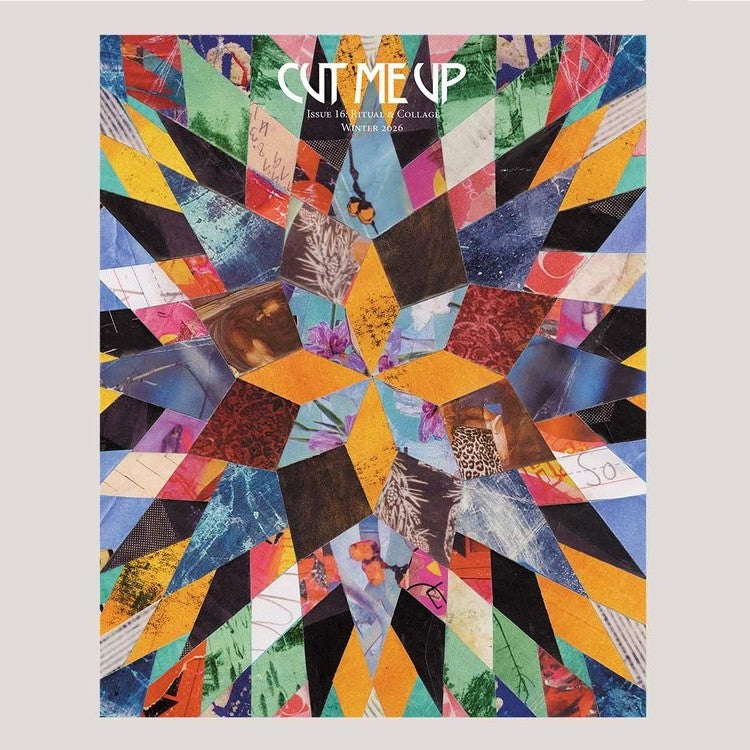 Cut Me Up Magazine #16: Ritual & Collage
