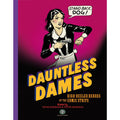 Dauntless Dames: High-Heeled Heroes of the Comics