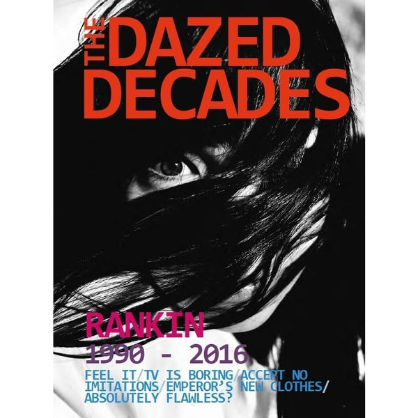 The Dazed Decades: Rankin 1990-2016