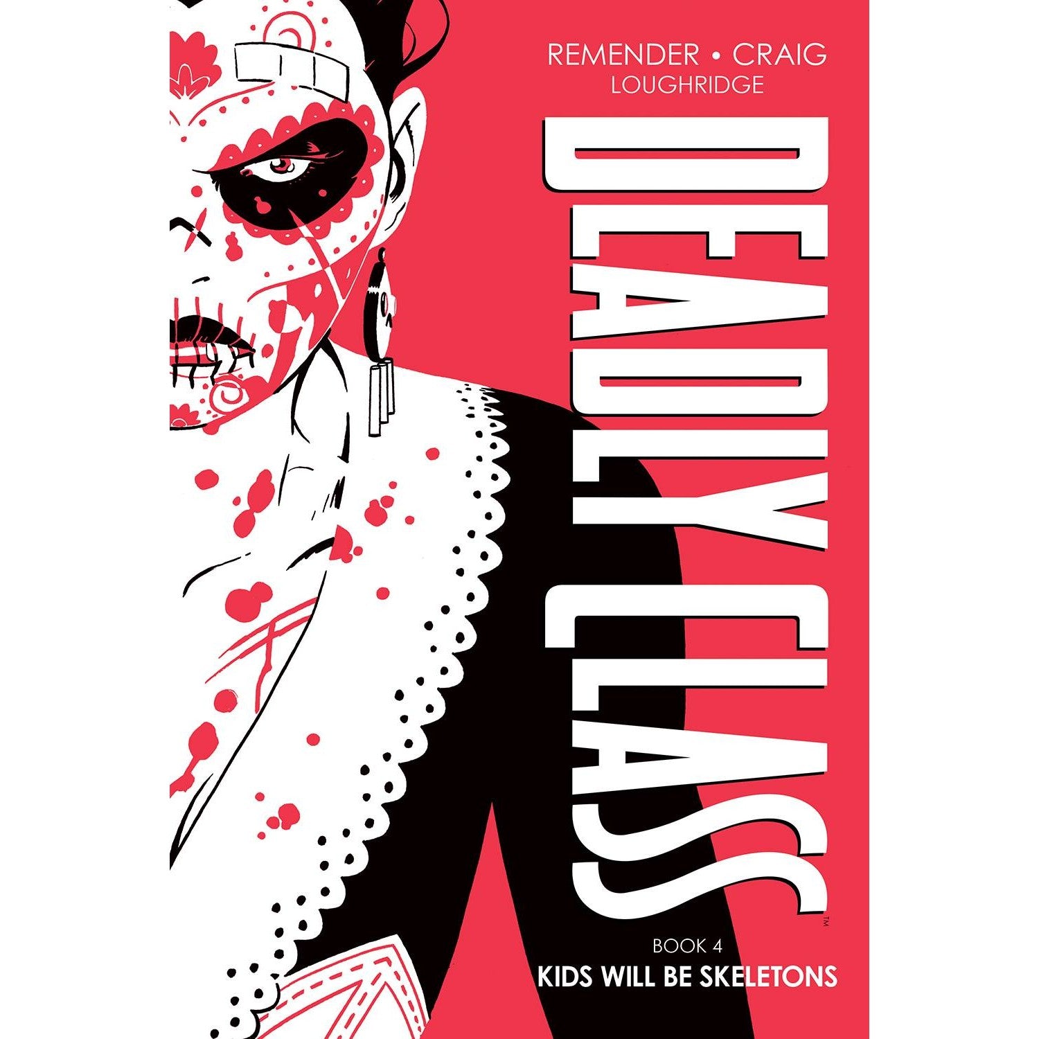 Deadly Class Book 4: Kids Will Be Skeletons