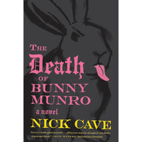 The Death of Bunny Munro: A Novel