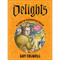 Delights: A Story Of Hieronyus Bosch