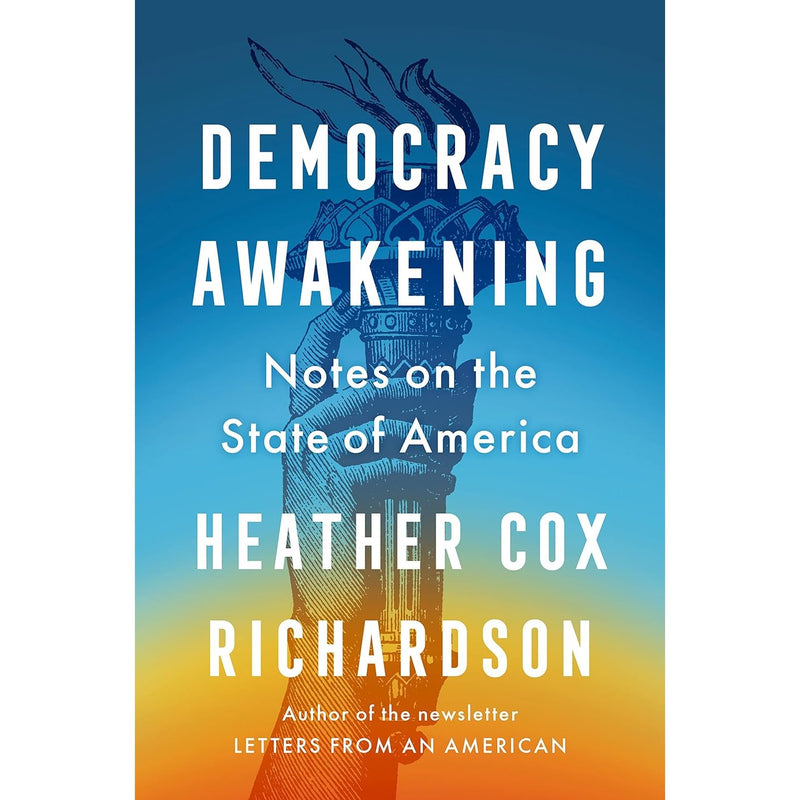 Democracy Awakening: Notes on the State of America