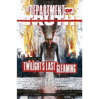 Department Of Truth Volume 6: Twilights Last Gleaming