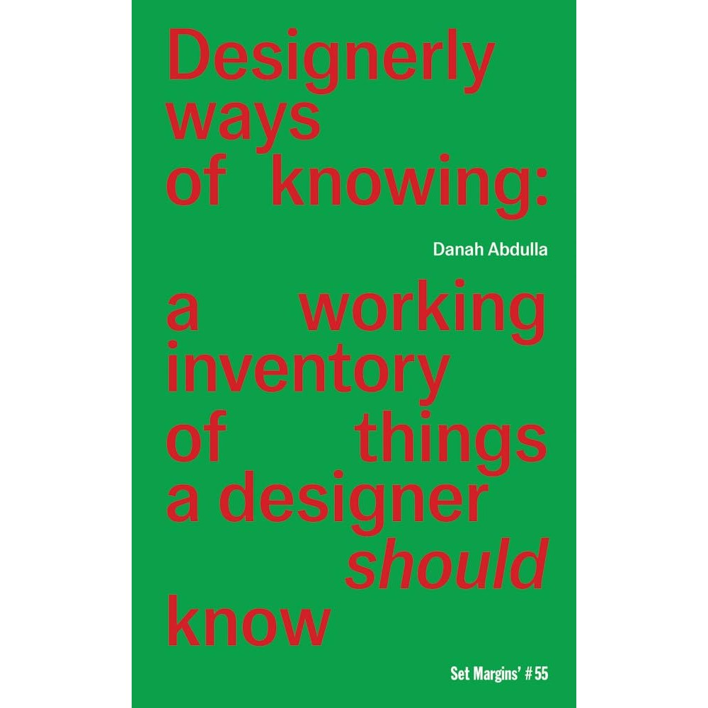 Designerly Ways of Knowing: A Working Inventory of Things a Designer Should Know