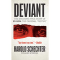 Deviant: The Shocking True Story of Ed Gein, The Original "Psycho"